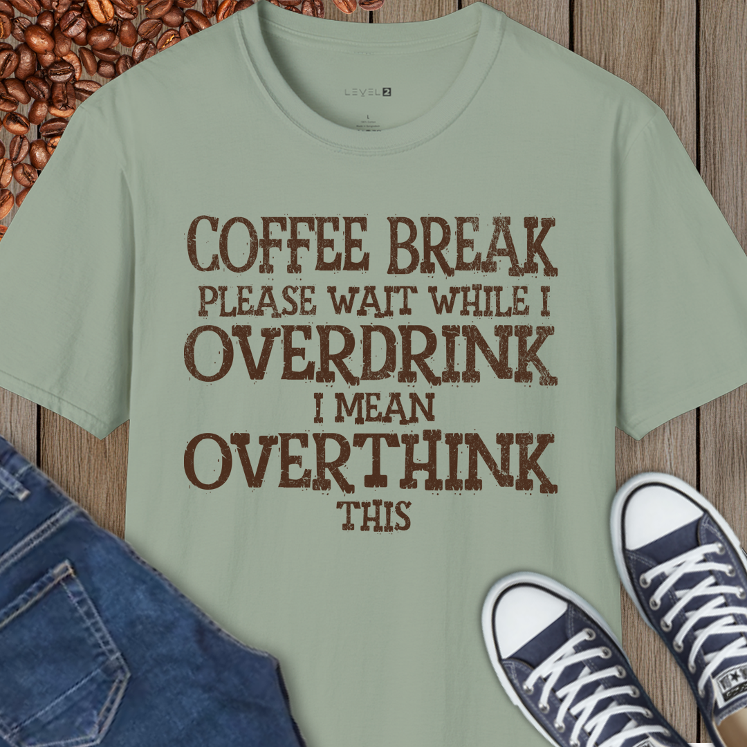 Please Wait While I Over Drink I Mean Over Think This - #009