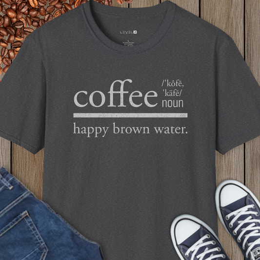 Coffee Happy Brown Water Classic Fit, Comfort T-Shirt - #014