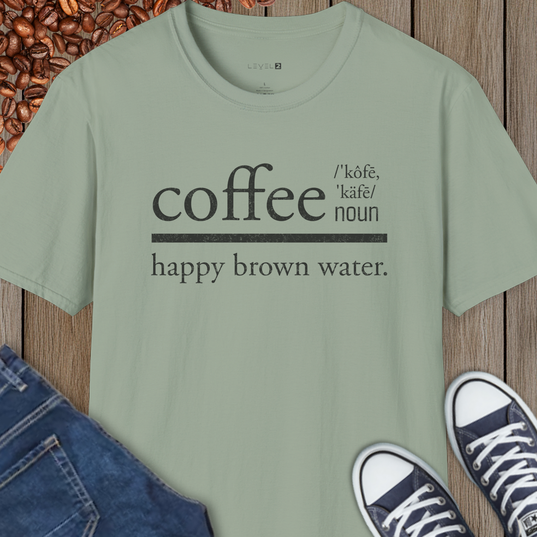 Coffee Happy Brown Water Classic Fit, Comfort T-Shirt - #014