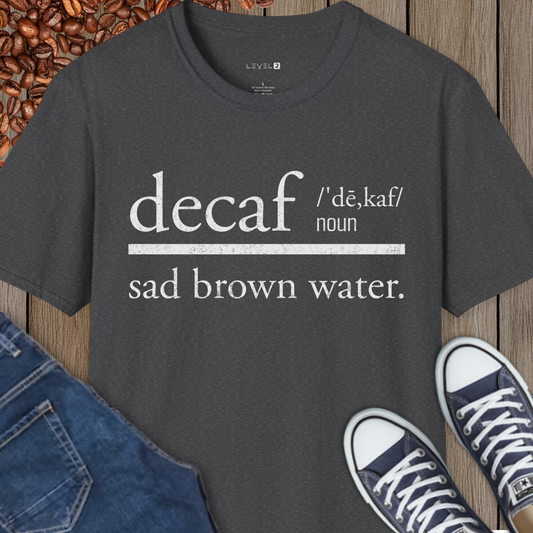 Decaf, Sad Brown Water - #043
