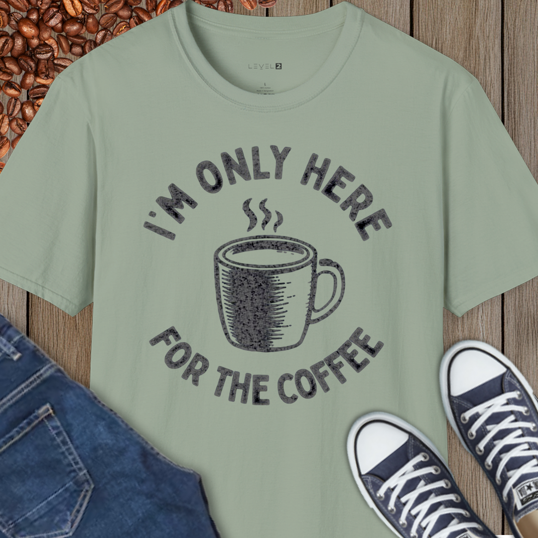 I'm Only Here For the Coffee - #069