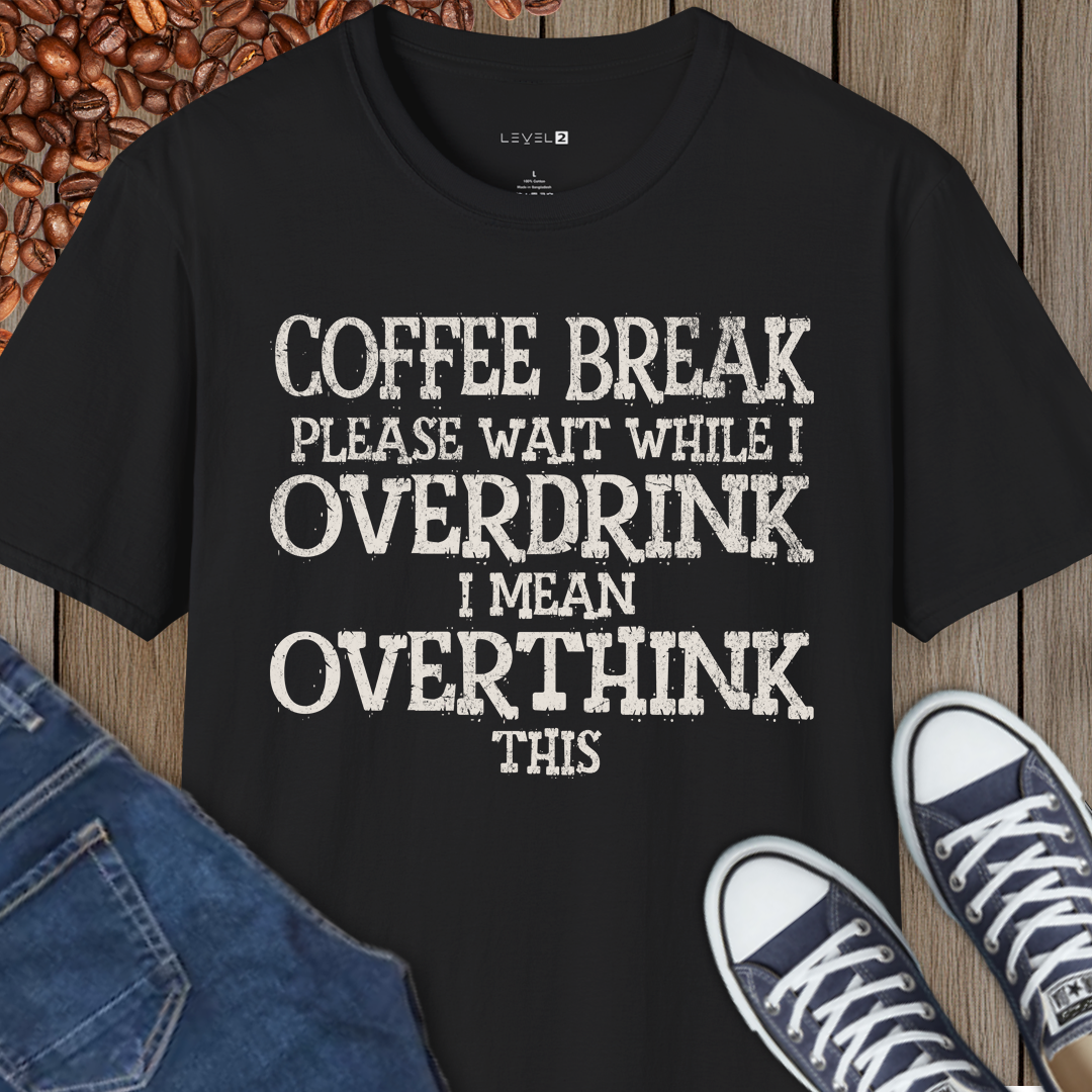 Please Wait While I Over Drink I Mean Over Think This - #009