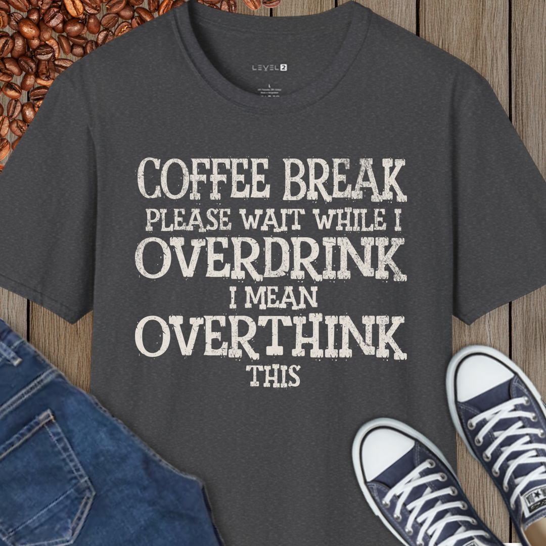 Please Wait While I Over Drink I Mean Over Think This - #009