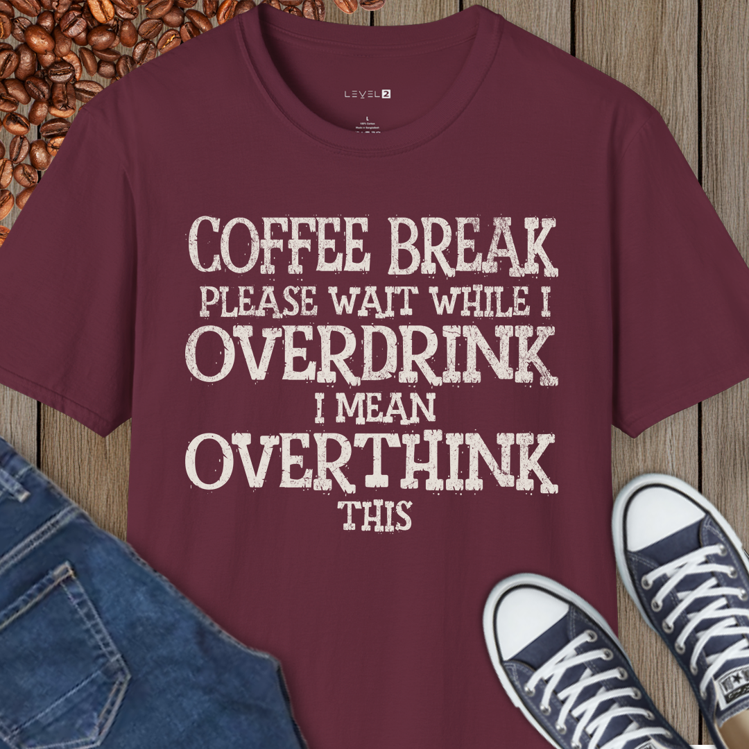 Please Wait While I Over Drink I Mean Over Think This - #009