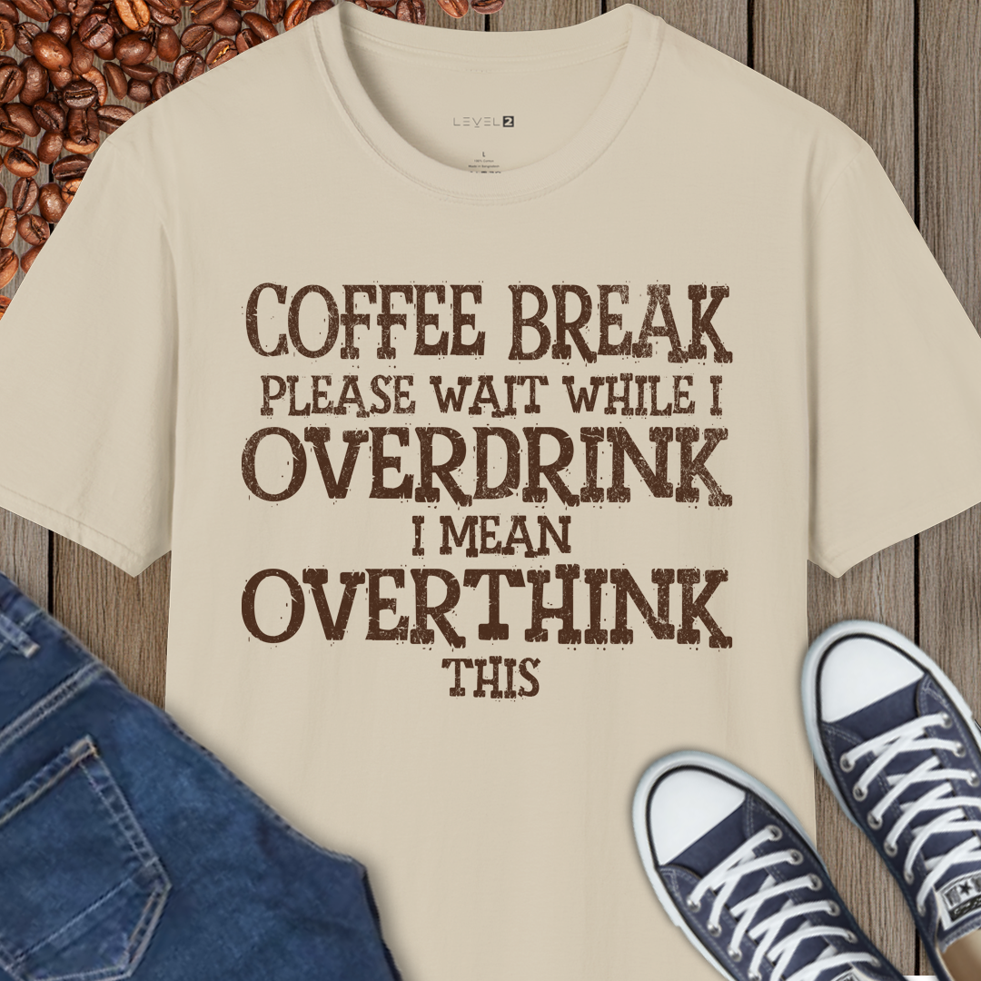 Please Wait While I Over Drink I Mean Over Think This - #009