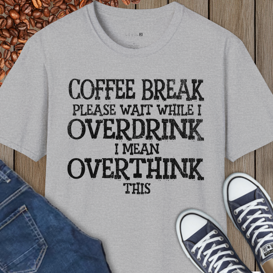 Please Wait While I Over Drink I Mean Over Think This - #009