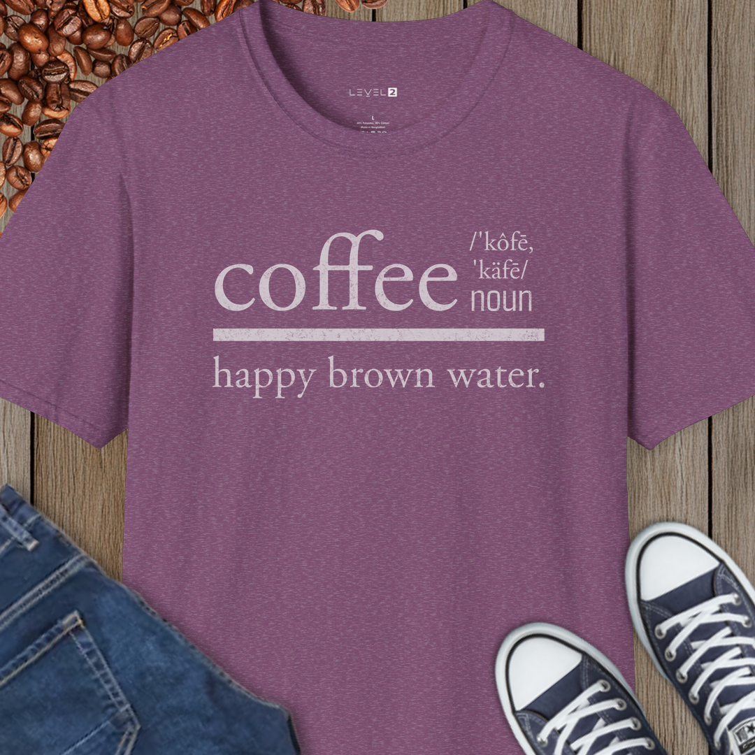Coffee Happy Brown Water Classic Fit, Comfort T-Shirt - #014