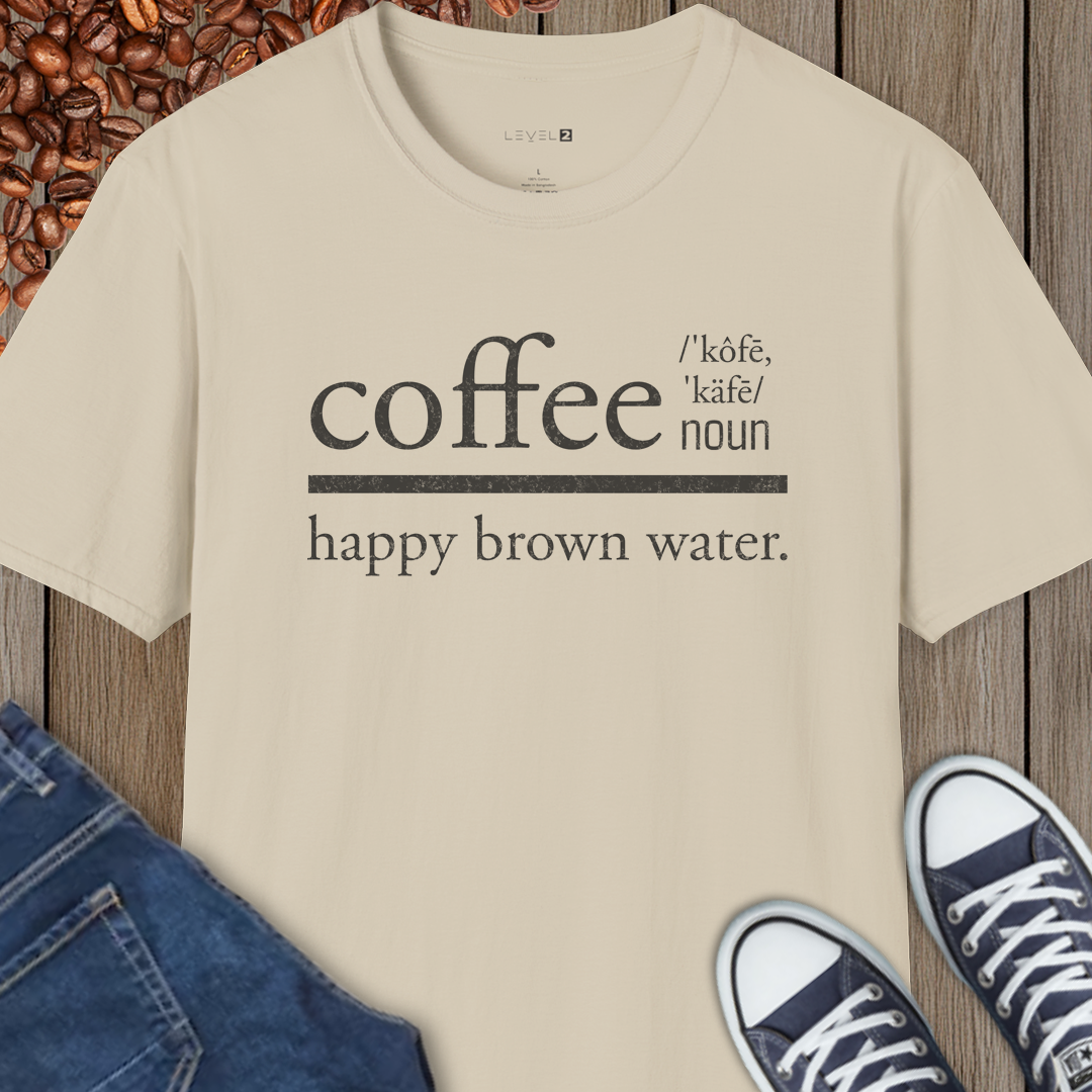 Coffee Happy Brown Water Classic Fit, Comfort T-Shirt - #014