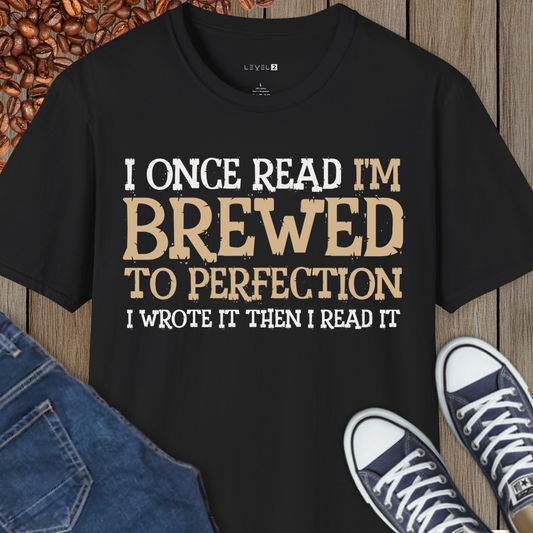 I Once Read That I'm Brewed to Perfection - #016