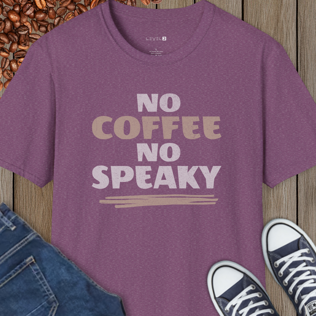 No Coffee No Speaky Classic Fit, Comfort T-Shirt - #034
