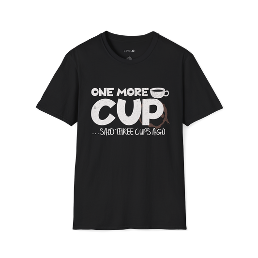 One More Cup ... Said Three Cups Ago - #046