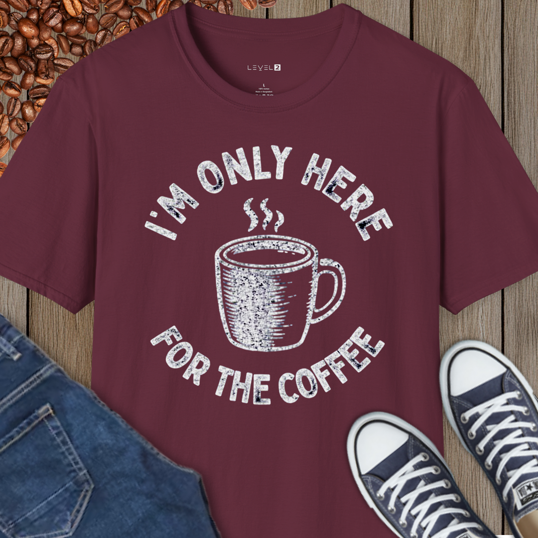I'm Only Here For the Coffee - #069