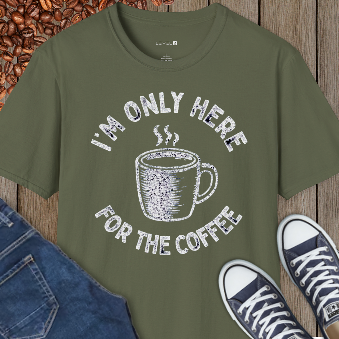 I'm Only Here For the Coffee - #069