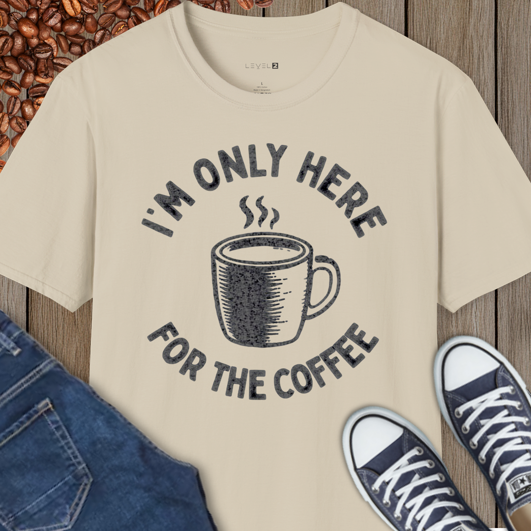 I'm Only Here For the Coffee - #069