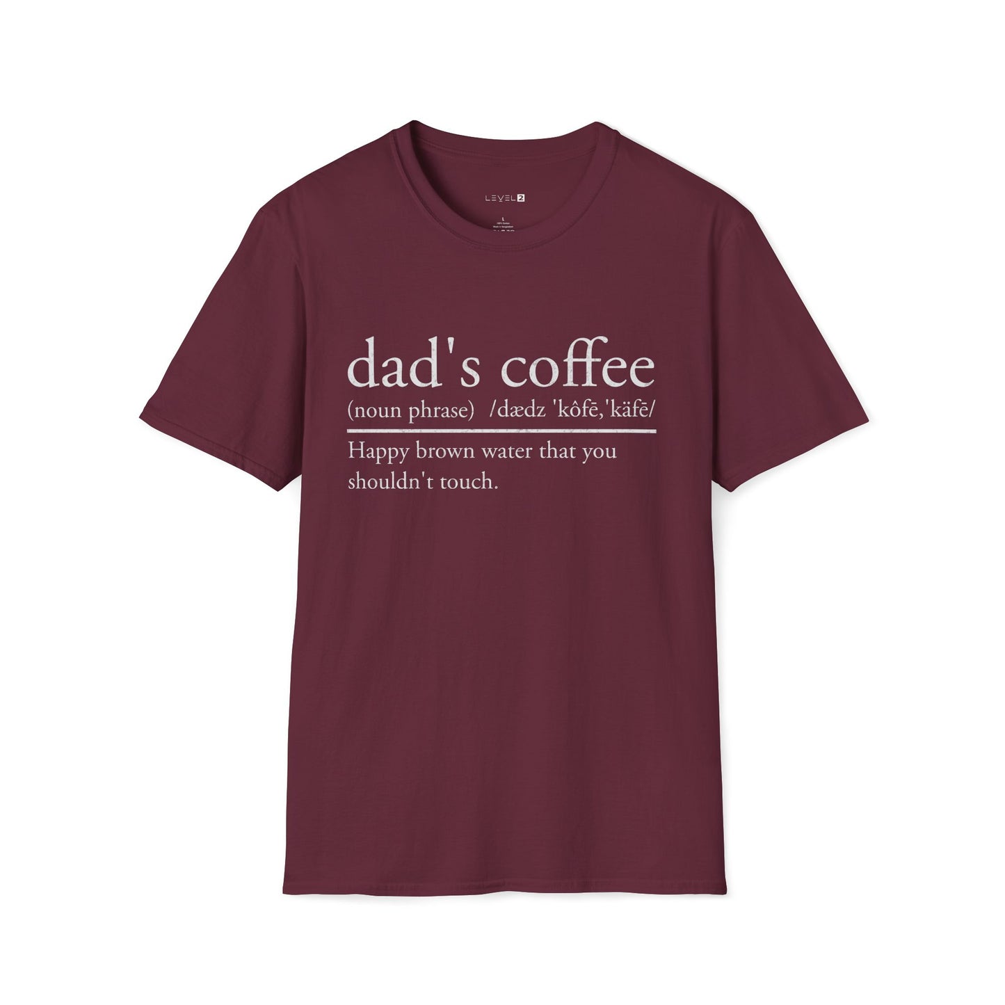 Dad's Coffee Happy Brown Water Classic Fit - #098