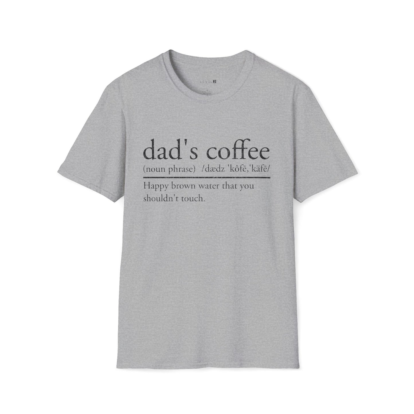 Dad's Coffee Happy Brown Water Classic Fit - #098