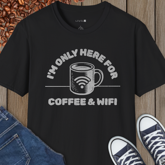 I'm Only Here For Coffee & WiFi - #129