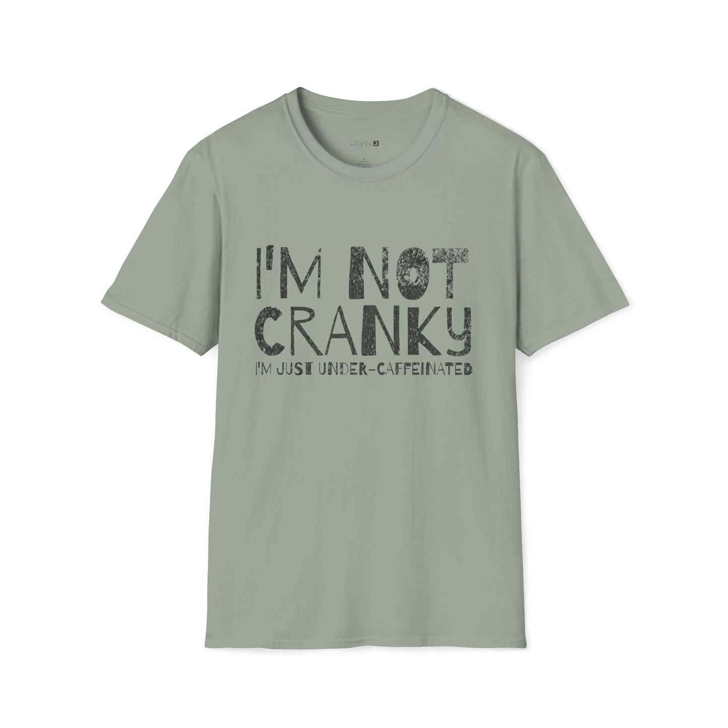 I'm Not Cranky, I'm Just Under-Caffeinated - #040b