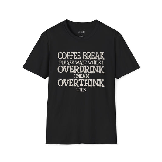 Please Wait While I Over Drink I Mean Over Think This - #009