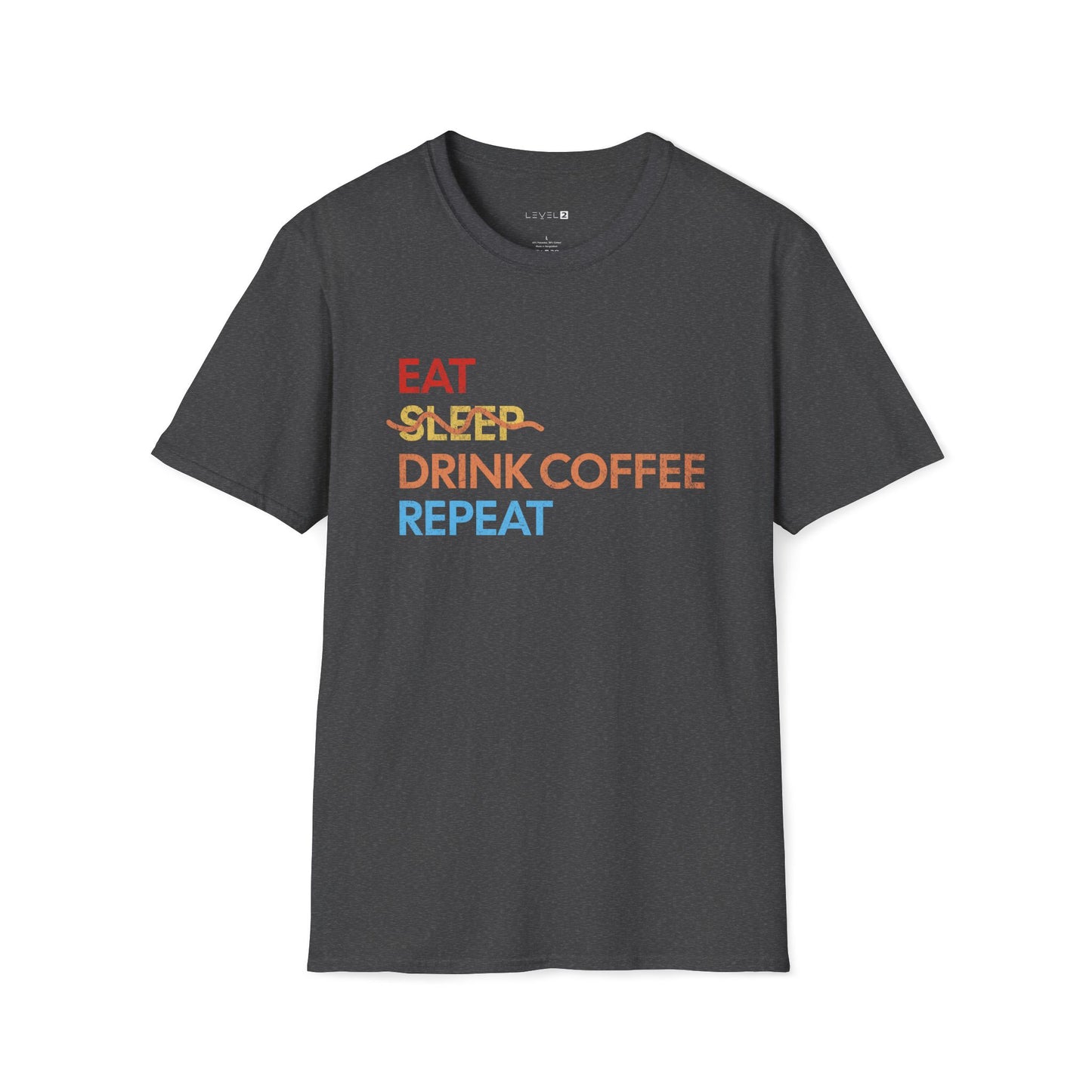 Eat Sleep Drink Coffee Repeat - #071