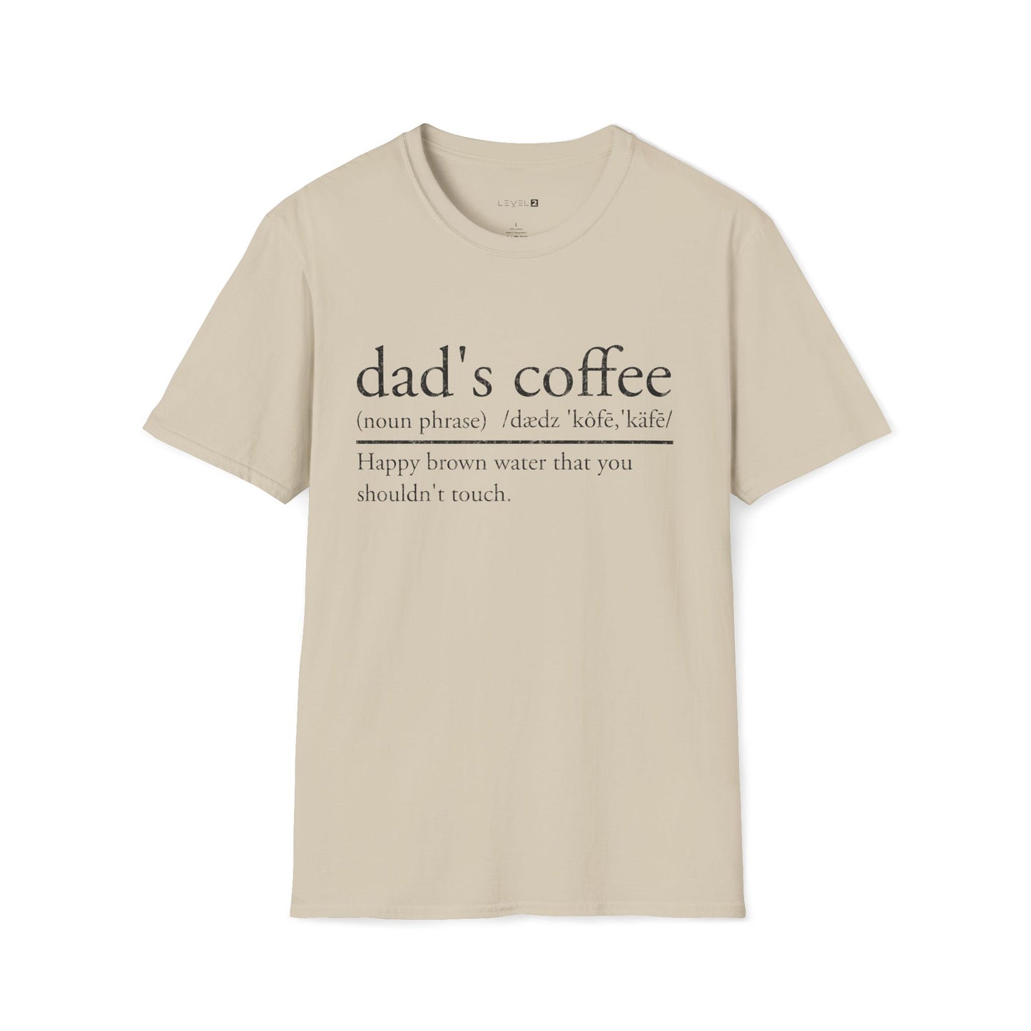 Dad's Coffee Happy Brown Water Classic Fit - #098