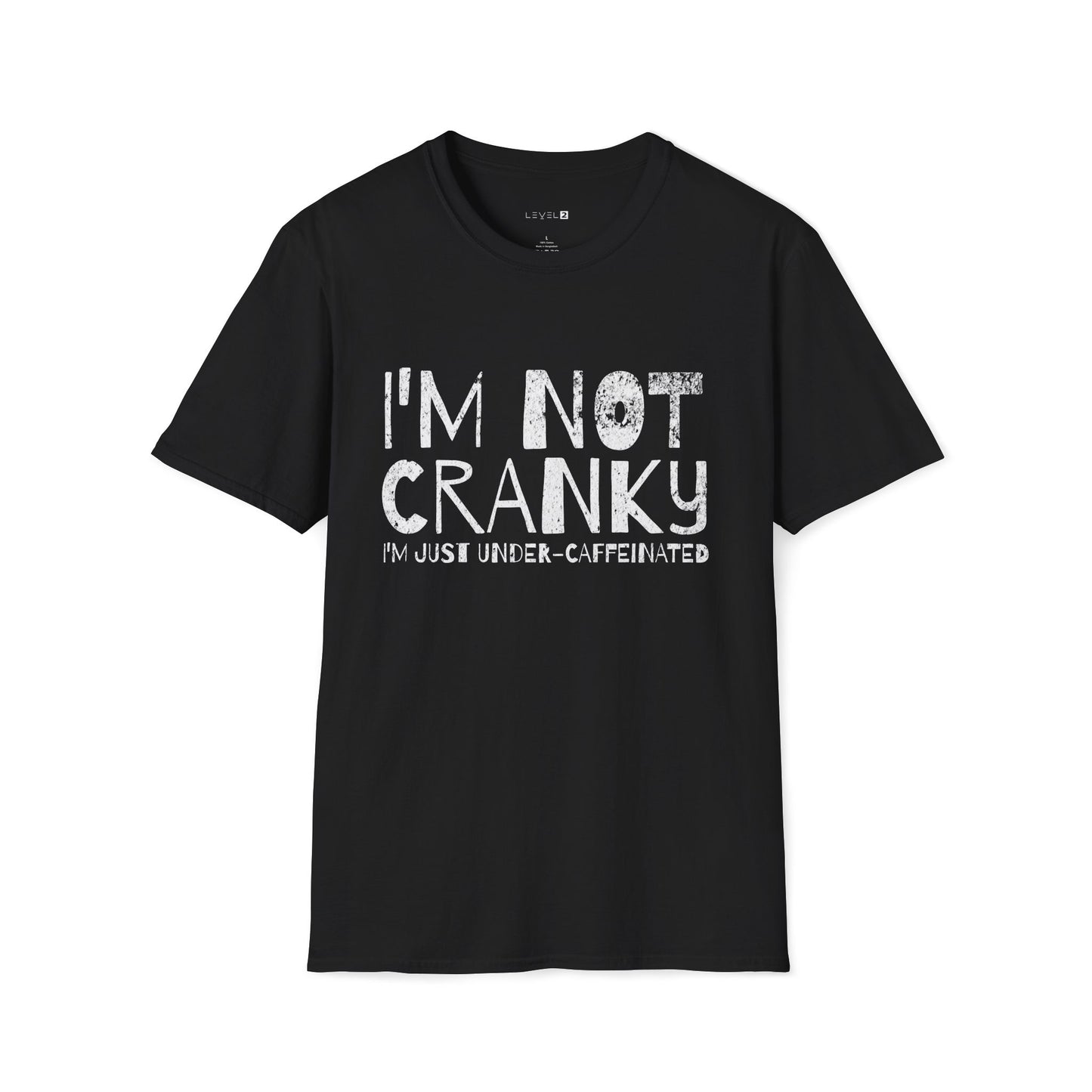 I'm Not Cranky, I'm Just Under-Caffeinated - #040b