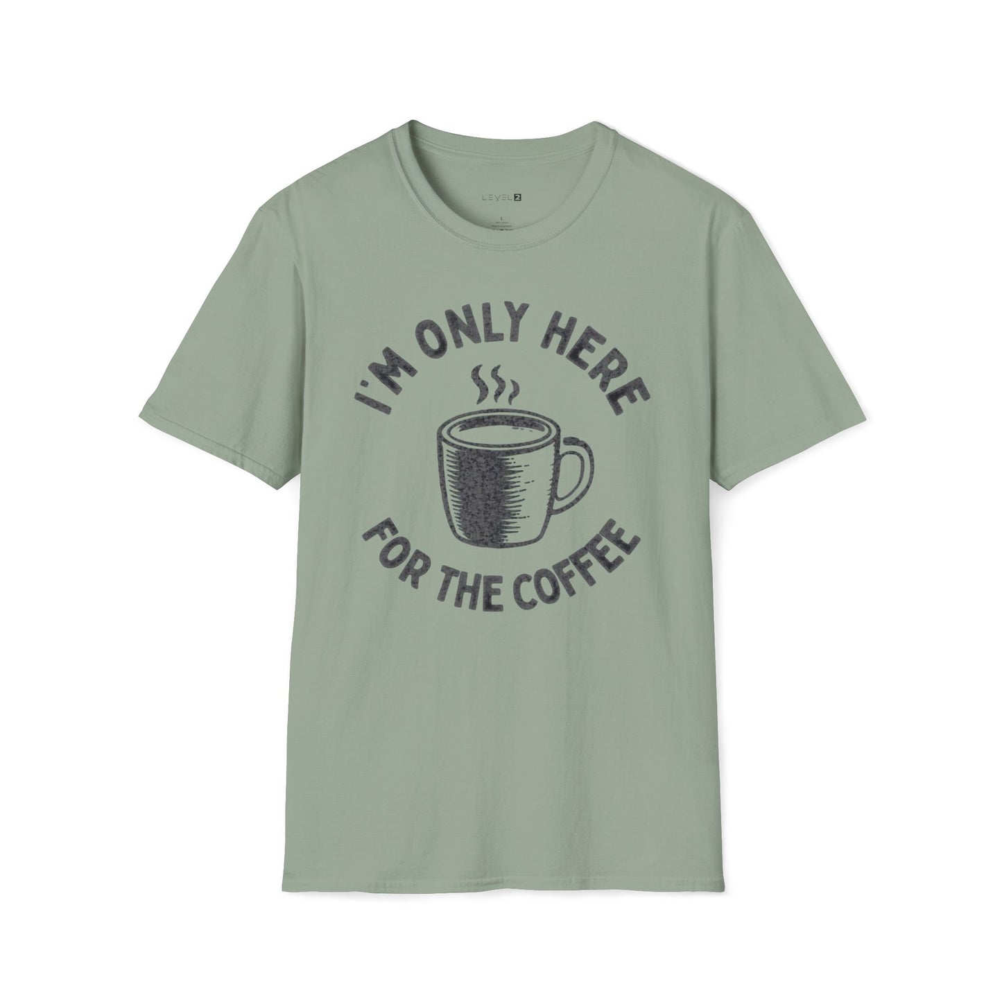 I'm Only Here For the Coffee - #069