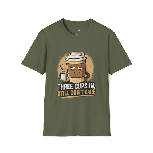 Three Cups In, Still Don't Care Classic Fit, Comfort T-Shirt - #086a