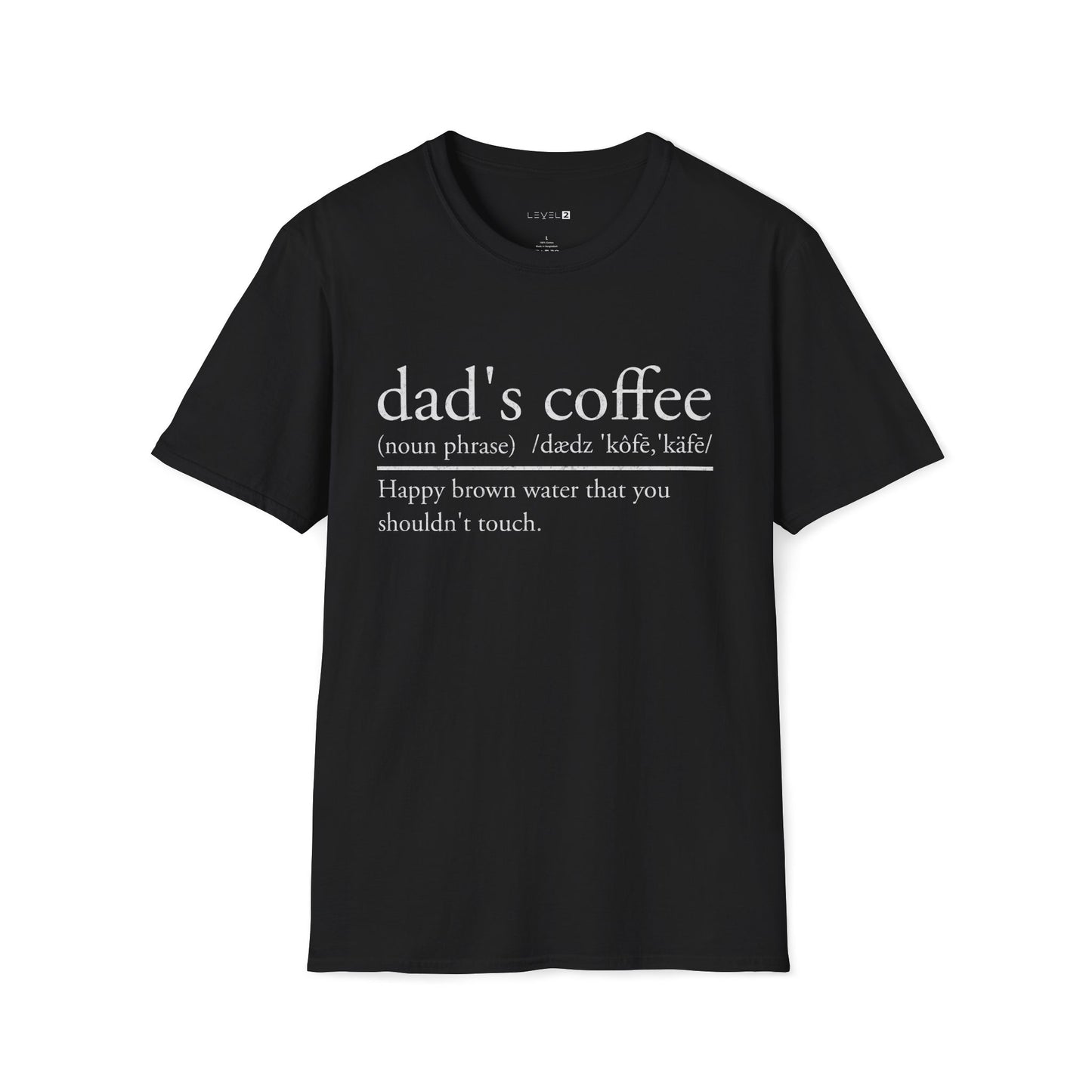 Dad's Coffee Happy Brown Water Classic Fit - #098