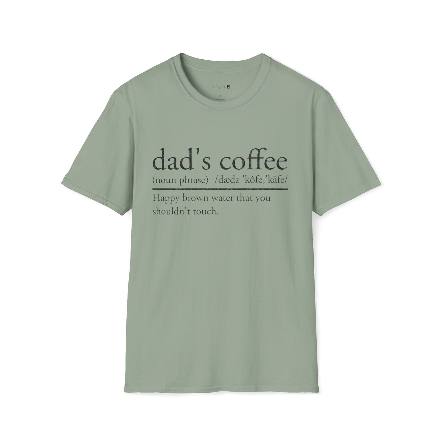 Dad's Coffee Happy Brown Water Classic Fit - #098