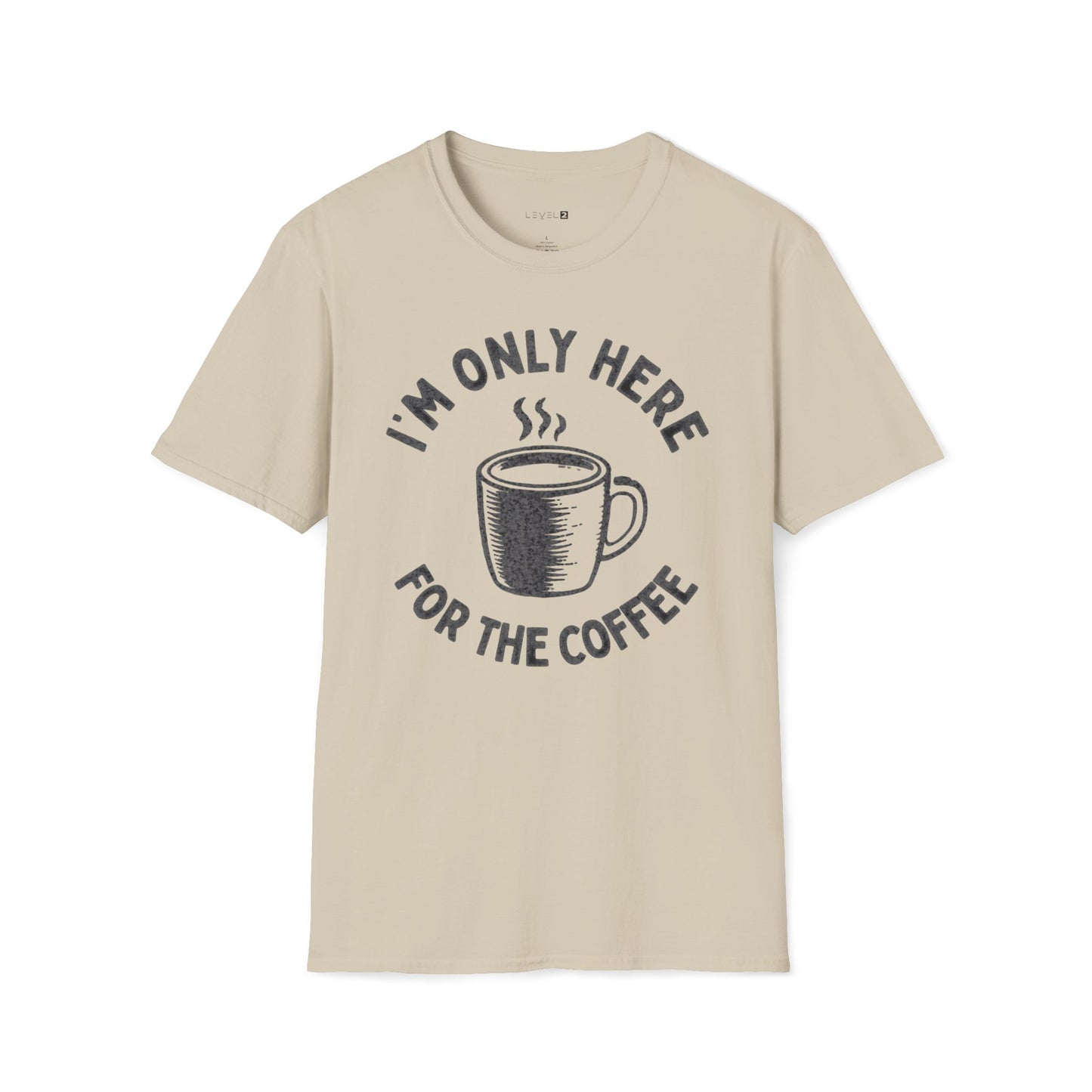 I'm Only Here For the Coffee - #069