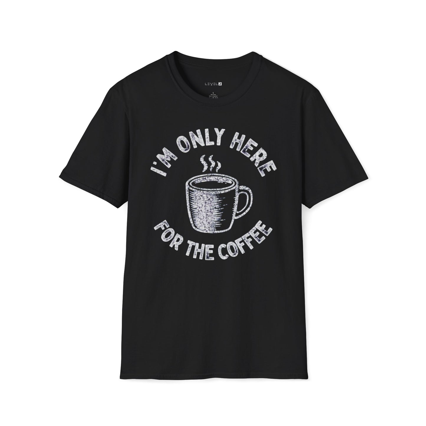 I'm Only Here For the Coffee - #069