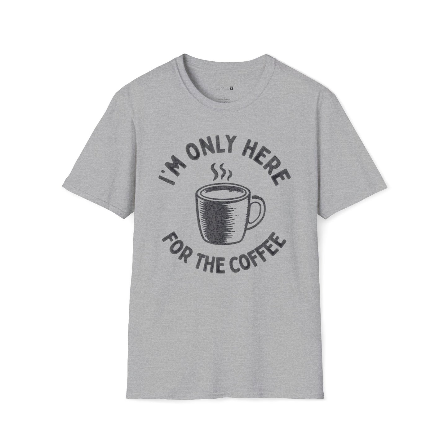 I'm Only Here For the Coffee - #069